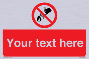 Custom prohibition Do not extinguish with water